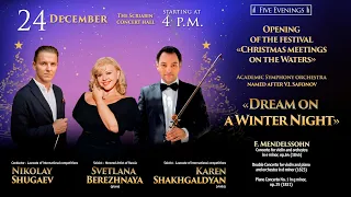 Orchestra Safonov "Dream on a Winter Night" conductor  Nikolay Shugaev 24.12.22
