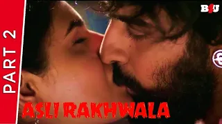 Asli Rakhwala | Part - 2 | New Hindi Dubbed Movie | Ashish Gandhi, Ashima Narwal | Full HD