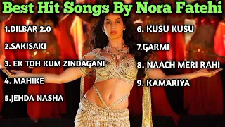 Nora Fatehi All Party Songs💖Nora Fatehi All Songs MP3/Nora Fatehi All Song Audio/NoraFatehi Playlist