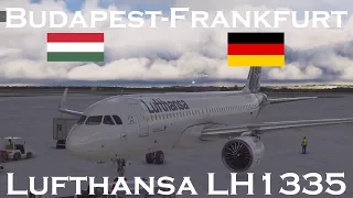 [MSFS2020] Lufthansa LH1335  🇭🇺 Budapest-Frankfurt🇩🇪 -A320NEO-