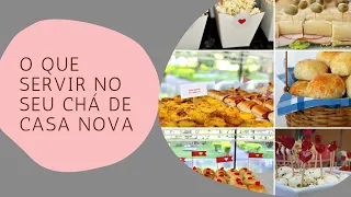 O QUE SERVIR NO SEU CHÁ DE CASA NOVA