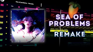 Sea Of Problems - glichery — Remake — Fl studio mobile