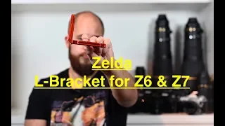 BEST L-Bracket for Nikon Z6 & Z7?  Zelda is Here!!