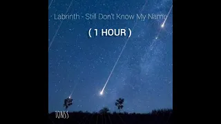 Labrinth - Still Don’t Know My Name ( 1 HOUR )