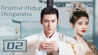 【Indo Sub】Seumur hidup denganmu 02 | (Pemeran:Ju Jingyi ，Zhang Zhehan)