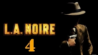 L.A. Noire #4 - Консул педофил