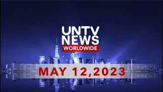 UNTV News Worldwide | May 12, 2023