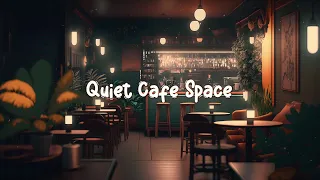Quiet Cafe Space ☕ Lofi Beats to Relax / Study / Work to - Calm Your Anxiety ☕ Lofi Café