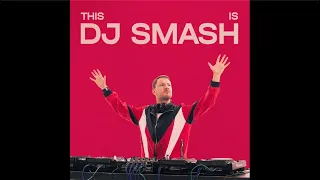 THIS IS DJ SMASH (DJ Mix) 2022