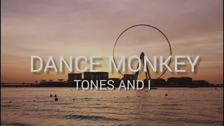 Tones And I - Dance Monkey (lyrics)