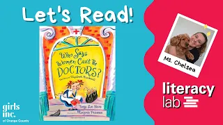 Read-Aloud with Ms. Chelsea: Who Says Women Can’t Be Doctors? by Tanya Lee Stone