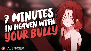 ASMR || 7 Minutes in Heaven... With Your Bully? | [Enemies to Lovers] [Tsundere] [Confession] [Kiss]