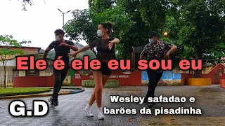 Ele é ele eu sou eu Wesley safadão e barões da pisadinha