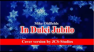 In Dulci Jubilo - Mike Oldfield  (JCS-studios cover)