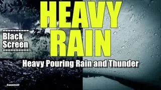 'Rain' 2 Hours of Heavy Rainfall and Thunder Sounds | High Quality Sleeping Sounds Black Screen