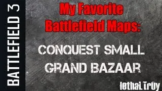 BF3 Favorite Maps: Grand Bazaar Conquest Small