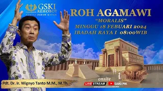 Sesi 1 -  Roh Agamawi: Moralis - Pdt. Dr. Ir. Wignyo Tanto, M.M., M.Th. (180224)