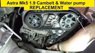 Vauxhall Astra Mk5 1 9 CDTI Cam Belt And Water Pump Replacement