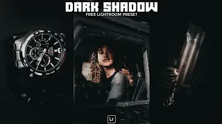 Dark Shadow Preset | Lightroom Mobile Preset Free DNG | lightroom tutorial | lightroom presets