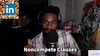 Noncompete Clauses | LinkedIn Logs Episode 35