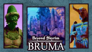 Beyond Skyrim: Bruma // An In-Depth Review... 6 Years Late ¯_(ツ)_/¯