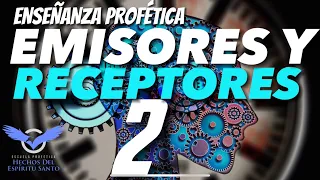 EMISORES Y RECEPTORES🔥 enseñanza profética