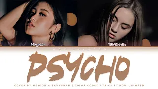 Now United - Heyoon & Savannah - “Psycho” (by Red Velvet) | Color Coded Lyrics