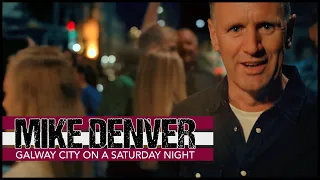 Mike Denver - Galway City On A Saturday Night - Official Video