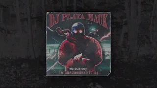 DJ PLAYA MACK - THE UNDAGROUND COLLECTION (FULL TAPE)