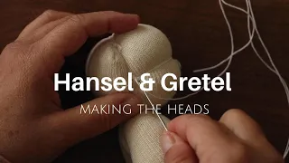 Hansel and Gretel | Dollmaking Series | Part 2. Making the Heads