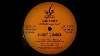 JUNGLE CREW - ELEKTRIC DANCE (HITMAN'S HOUSE MIX)