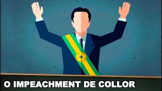 O IMPEACHMENT DE COLLOR