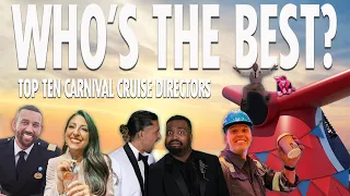 TOP TEN CARNIVAL CRUISE DIRECTORS ALL TIME | CARNIVAL CRUISE LINES | WHO'S THE BEST?