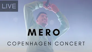 MERO Concert LIVE Copenhagen 2022