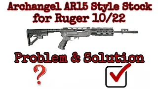 Archangel 556 Style Stock for Ruger 10/22. Problem and Solution. #archangel #ruger #10/22