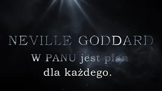 Neville Goddard - W PANU jest plan dla każdego PL