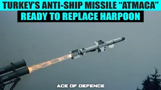 Turkey’s anti-ship missile Atmaca is ready to replace U.S Harpoons on its Navy ships | AOD