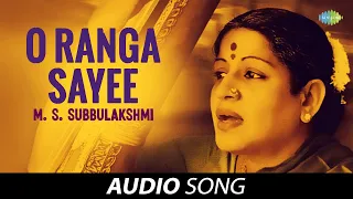 O Ranga Sayee | M.S. Subbulakshmi | Tyagaraja | Carnatic Classical Music | Audio Song