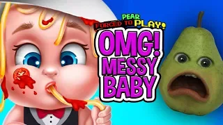 Pear FORCED to play - MESSY BABY