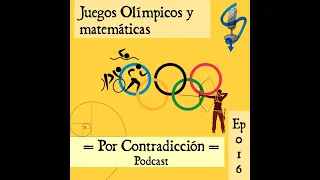 Ep 016: Juegos Olímpicos y Matemáticas