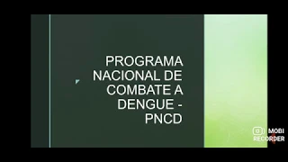 Programa Nacional de Combate a Dengue - PNCD - parte 2