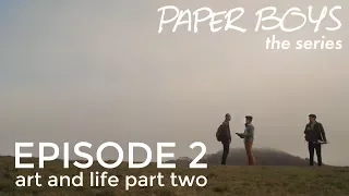 Paper Boys - Episode 2 - Art & Life Part II