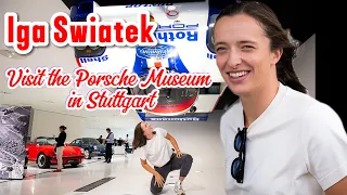 UPDATE: IGA SWIATEK VISIT THE PORSCHE MUSEUM IN STUTTGART