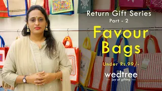 Return Gift Series - Part 2 | Favor bags under Rs.99/- | by Wedtree