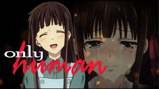 AMV - Only Human [ Fruits Basket S2 ] Christina Perri