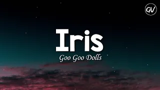 Goo Goo Dolls - Iris [Lyrics] "I Just Want You To Know Who I Am"