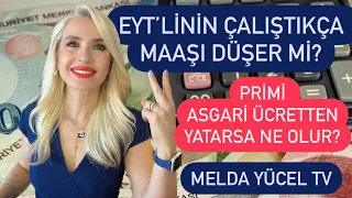 EYT’li çalışanın maaşı düşer mi?Prime dikkat⚠️Asgari ücretten yatarsa kaybı olur mu? MELDA YÜCEL