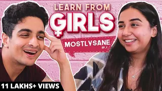 Learn From Girls ft. Prajakta Koli @MostlySane - Ep. 1 | Ranveer Allahbadia