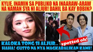 OMG! KYLIE PADILLA INAMING INAARAW-ARAW NA NAMAN SYA NGAYON NI ALJUR ABRENICA! DAHIL KAY ROBIN???