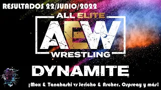 Resultados de AEW Dynamite 22/Junio/2022 (¡Mox & Tanahashi vs Jericho & Archer, Ospreay y más!)